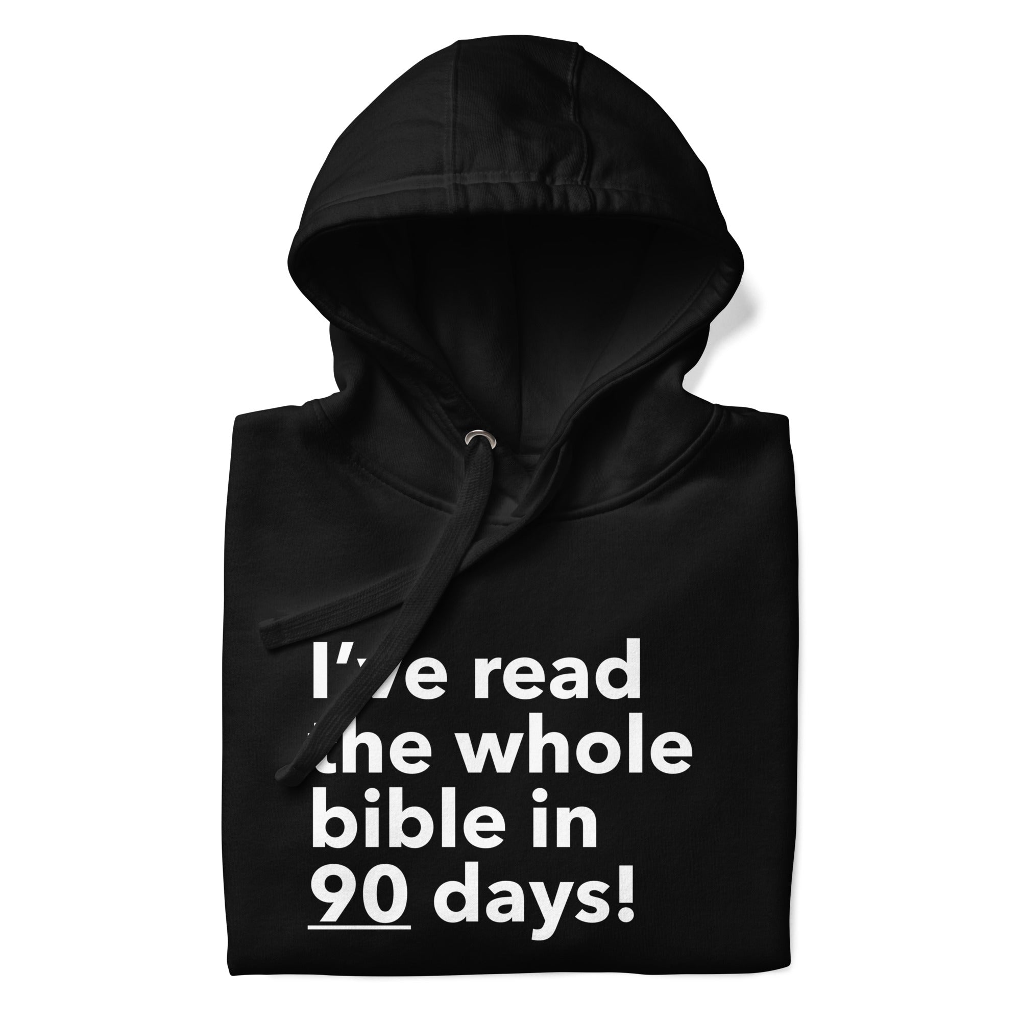 I Read the Bible in 90 Days Hoodie (Dark)