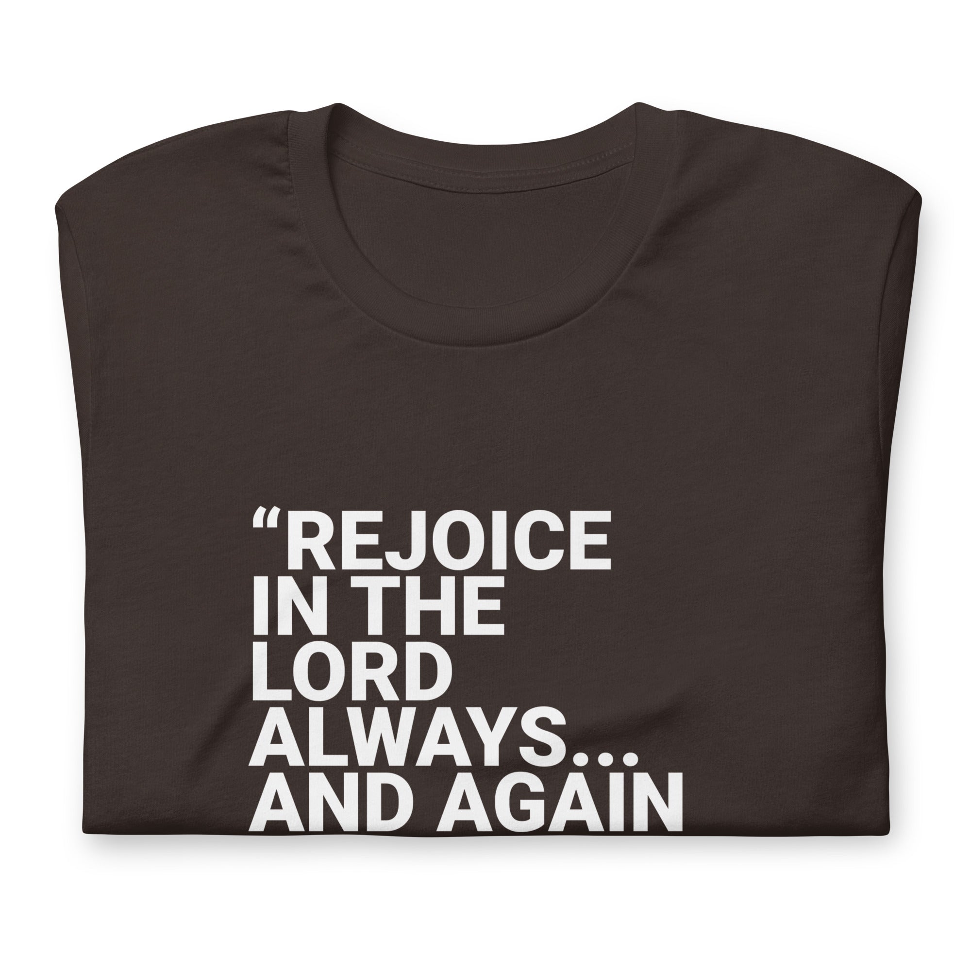 Again I Say Rejoice Unisex Christian Tee (Dark)