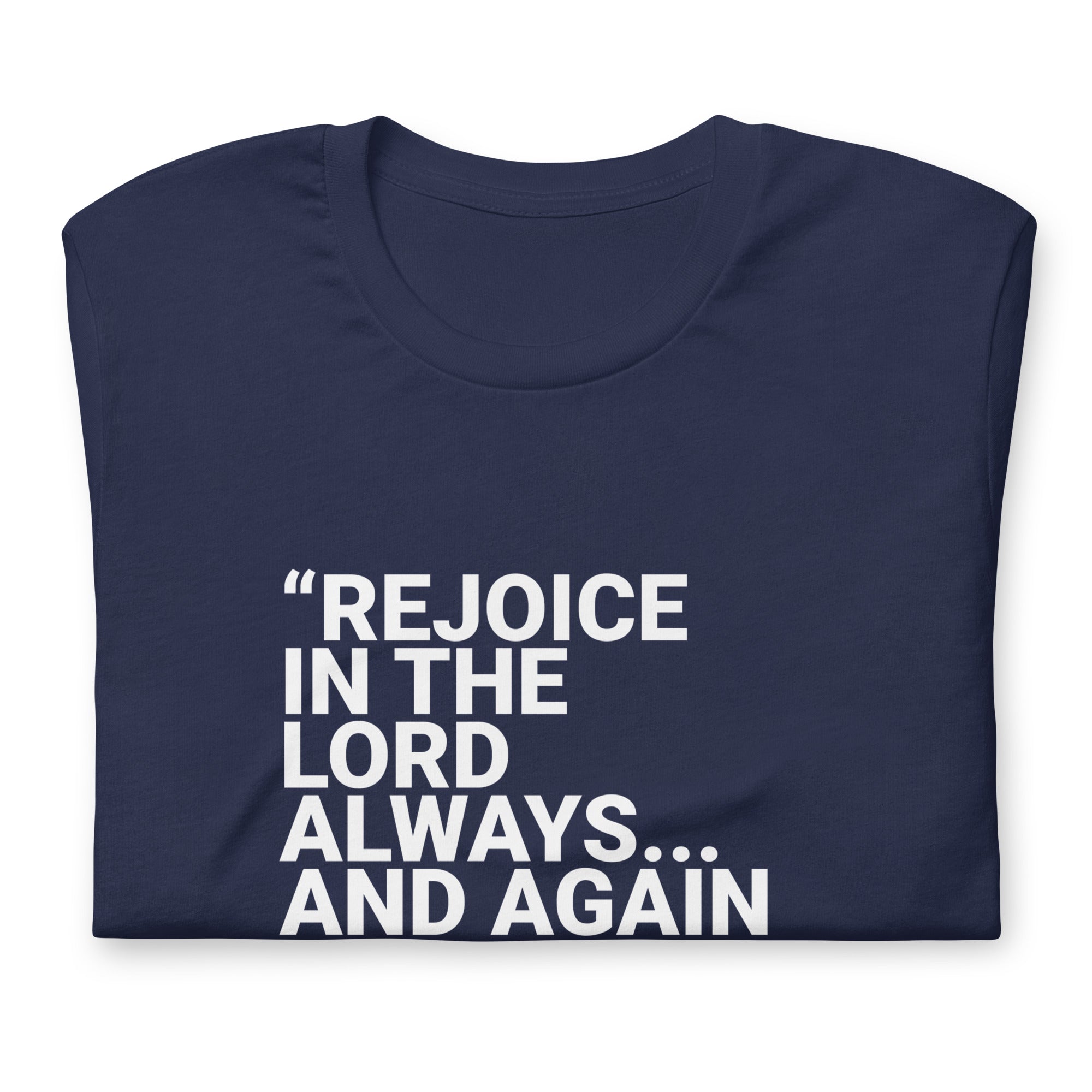 Again I Say Rejoice Unisex Christian Tee (Dark)